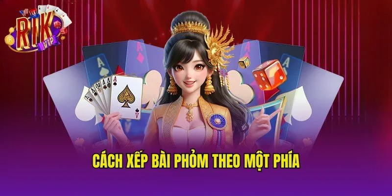Cách xếp bài Phỏm về một phía hiệu quả và an toàn cach-xep-bai-phom-mot-phia