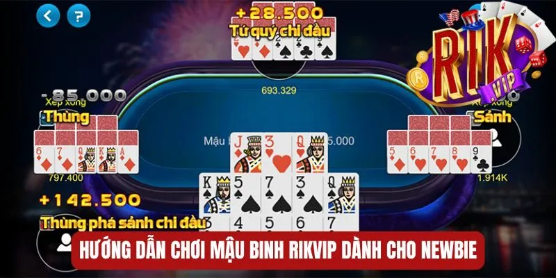 Hướng dẫn chơi mậu binh RIKVIP dành cho newbie huong-dan-choi-mau-binh-huong-dan
