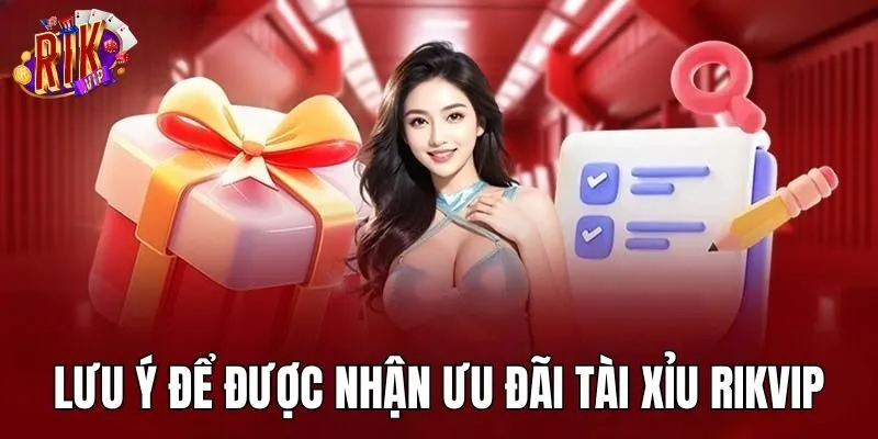 luu-y-khi-nhan-uu-dai-tai-xiu-rikvip