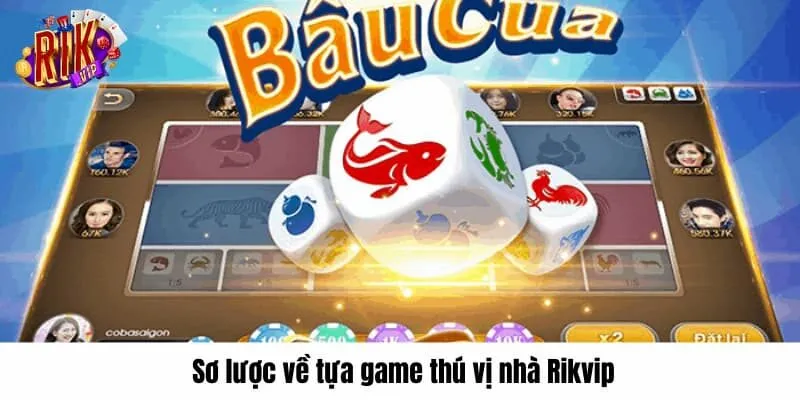 Sơ lược về tựa game thú vị nhà Rikvip so-luoc-ve-tua-game-thu-vi-nha-rikvip