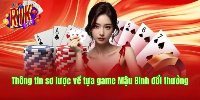 Thông tin sơ lược về tựa game Mậu Binh đổi thưởng meo-thang-mau-binh-doi-thuong-gioi-thieu