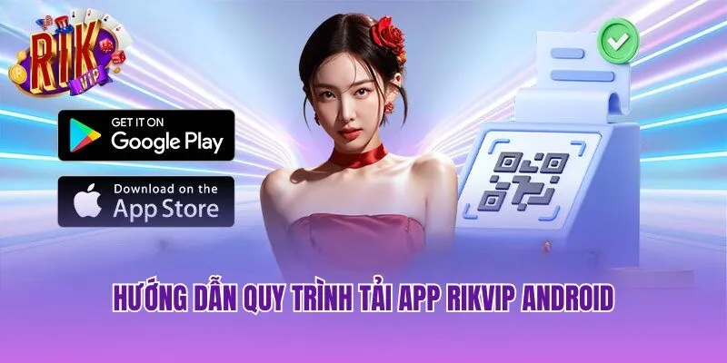 tai-rikvip-android-huong-dan-quy-trinh