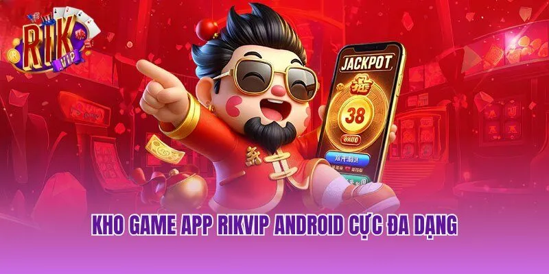 tai-rikvip-android-kho-game-da-dang