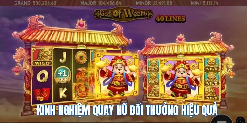 Tổng hợp những kinh nghiệm quay hũ đổi thưởng từ chuyên gia tong-hop-nhung-kinh-nghiem-quay-hu-doi-thuong
